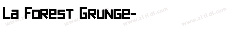 La Forest Grunge字体转换
